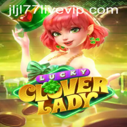 Discover the Enchantment of LuckyCloverLady: A Dive into the Game and JLJL77 Live